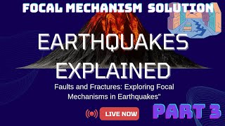 Focal Mechanisms Decoded: Earth's Seismic Stories