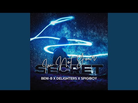 I'm not your secret