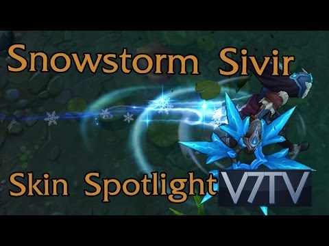 [LoL - Skin Spotlight] Snowstorm Sivir