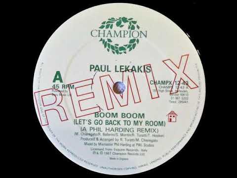 Paul Lekakis - Boom Boom (Let's Go Back To My Room) (A Phil Harding Remix)