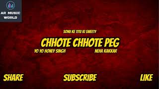 Chhote Chhote Peg | Sonu Ke Titu Ki Sweety | Yo Yo Honey Singh | Neha Kakkar |