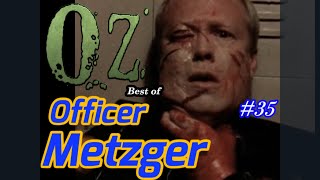 Officer Karl Metzger - Ultimate Oz Compilations #35