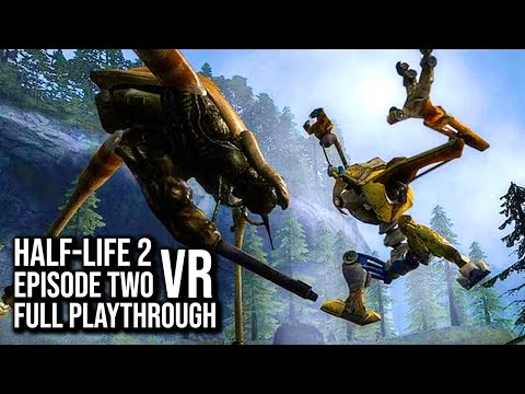 Half-Life: 2 Episode Two VR MOD | Full Game Walkthrough | No Commentary
