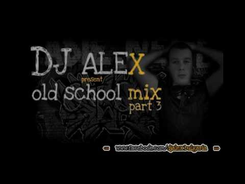 DJ Alex - Old School Mix Part 3 (12.FEB.2013)