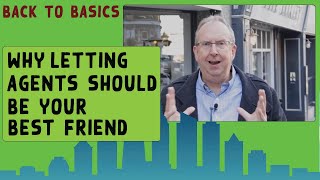 Why Lettings Agents should be your BEST friends!
