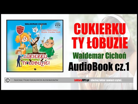 CUKIERKU TY ŁOBUZIE Audiobook MP3 🎧 cz.1 | lektury szkolne (słuchaj i pobierz całość).