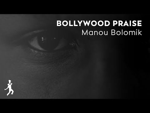 Manou Bolomik - Bollywood Praise