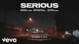 Midnight Kids with Matthew Koma - Serious (Audio)