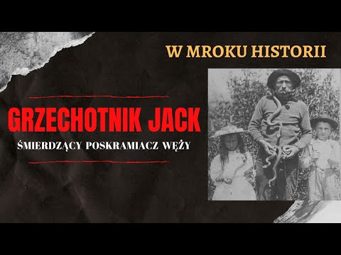 Rattlesnake Jack - the stinking snake tamer | In the Darkness of History #17