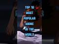 Top 10 Anime EVERY Fan Should WATCH