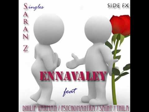 Ennavaley -SaranZ feat. psychomantra, Saint(TFC), Thila Laxshman