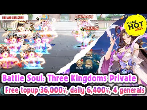 Best Strategy Game Battle Soul: Three Kingdoms 2D Private Server - Free topup 36,000¥, daily 6,400¥