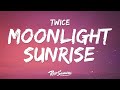 TWICE - MOONLIGHT SUNRISE (Lyrics)