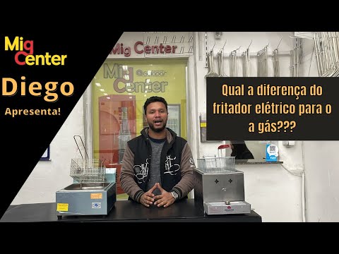 Qual a diferença de uma fritadeira elétrica para a fritadeira a gás - Diego Apresenta - Mig Center