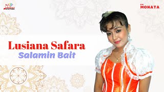 Download lagu Lusiana Safara - Salamin Bait mp3 Download lagu Lusiana Safara - Salamin Bait mp3