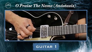 O Praise The Name (Anástasis) | Guitar 1 Tutorial