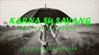Download lagu Karna Su Sayang - Near ft. Dian Sorowea - Lirik dan terjemahan  (Cover Version Aviwkila) mp3