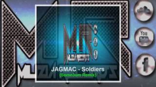 JAGMAC - Soldiers (Somn3um Remix)