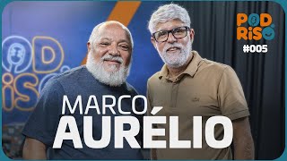 MARCO AURÉLIO | Pod Riso #05