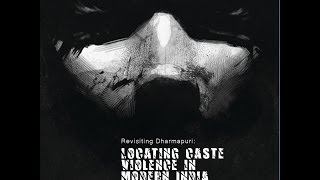 preview picture of video 're visiting Dharmapuri  Locating Cast Violence In Modern India'