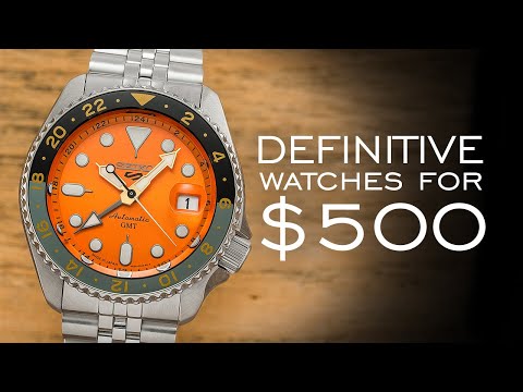 The Definitive Watches For $500 In The Most Popular Categories (15 Watches Mentioned)