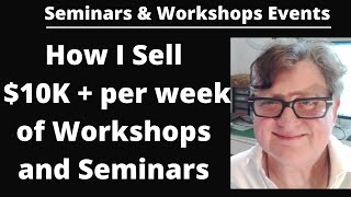 How To Sell Millions of Dollars a Year of Workshops and Seminars with Bruce Carter