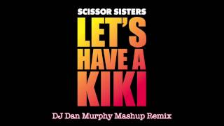 Let&#39;s Have A Kiki - SCISSOR SISTERS (dj dan murphy extended edit)