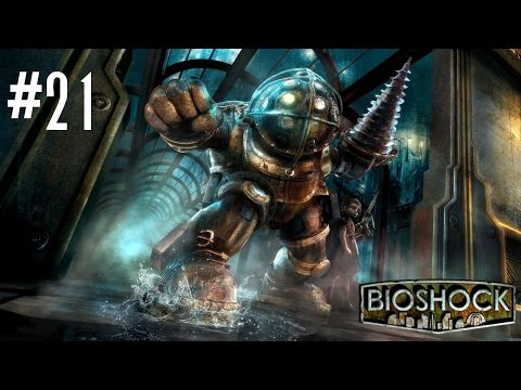 Let's Play BioShock - Part 21