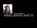 Preeclampsia in Nursing (Part IV)