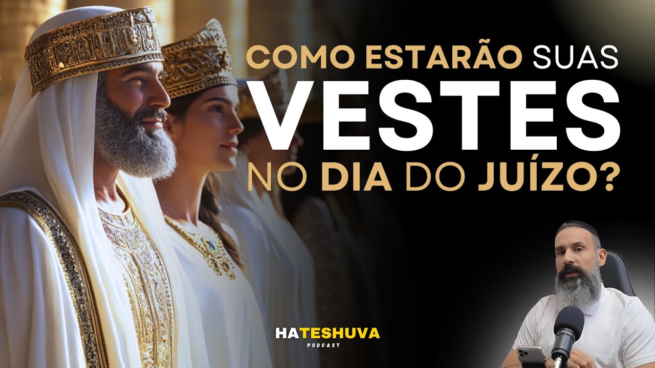 QUAL SUA VESTE NO DIA DO JUÍZO? | HATESHUVA #20