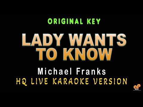 LADY WANTS TO KNOW - Michael Franks (HQ KARAOKE VERSION)