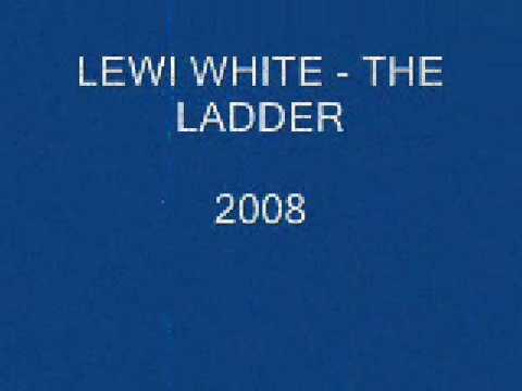 LEWI WHITE - THE LADDER