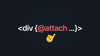 Svelte Attachments Are Here And They're Awesome