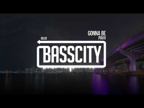 PAVV - Gonna Be