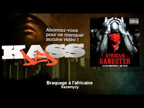 Sazamyzy - Braquage à l'africaine (feat. AP, Mister You, Zesau, Hype)