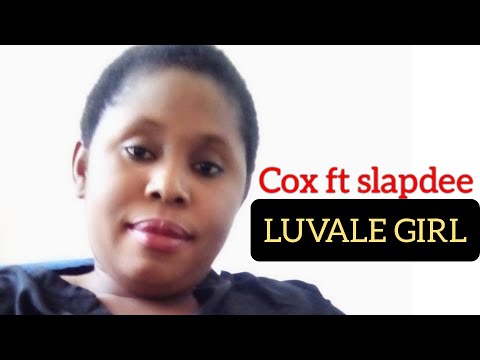Cox ft Slapdee - Luvale Girl [Audio]