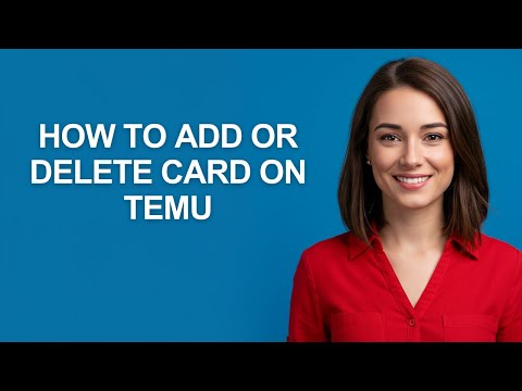 How To Add Or Delete Card On Temu - AshleyHowTo