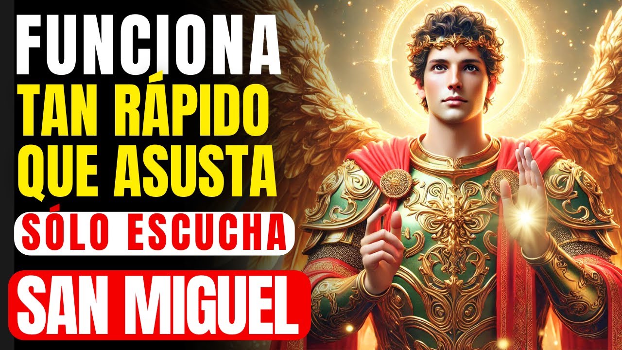 🔴 ORACIÓN PARA MILAGROS INMEDIATOS  |  SAN MIGUEL ARCÁNGEL