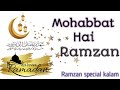 Mohabbat Hai Ramzan Ye Noor Noor Sa Har Barkaton Bhari Iftar Ramzan Naats 2023