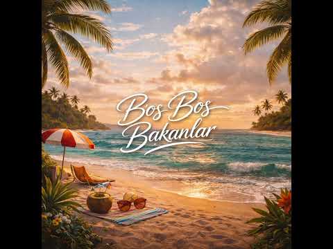 Boş Boş Bakanlar - Senin Adın Akdeniz (Remastered)