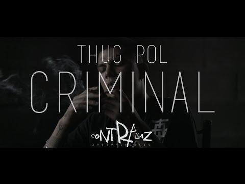 Thug Pol // Criminal // Videclip Oficial