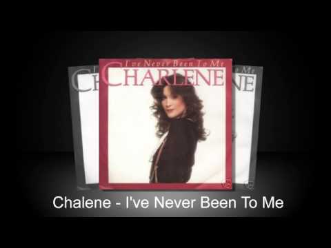 I've Never Been To Me - Chalene