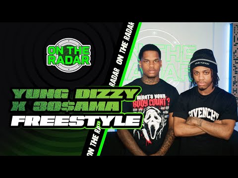 The Yung Dizzy x 3o$ama "On The Radar" Freestyle