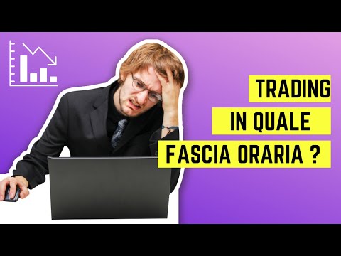 Trading :  quale fascia oraria ?