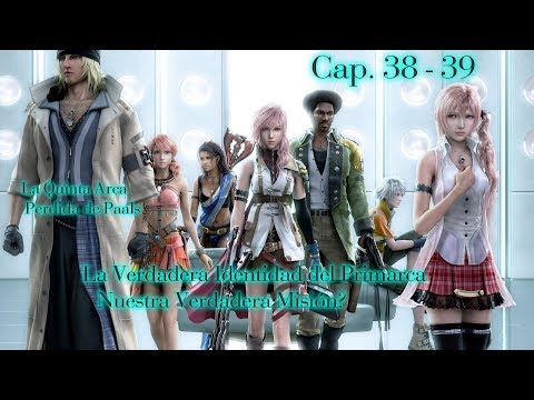 Final Fantasy XIII - Capitulo 38/39 - La Identidad del Primarca/La Quinta Arca