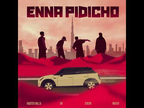 ENNA PIDICHO | Nazeeb Billu, SA  , Emziii & Rasta (Official Audio)