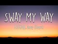 R3HAB, Amy Shark - Sway My Way (Lyrics) | Say you'll stay Don't come and go