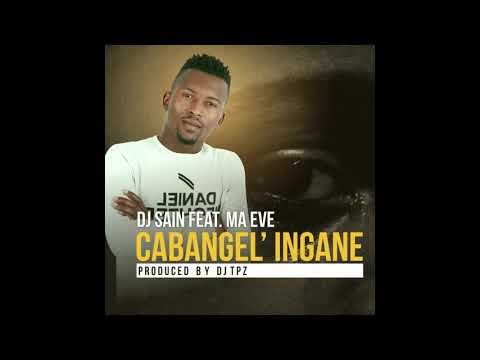 Dj Sain ft. Ma Eve - Cabangel' ingane (Prod. by DJ TPZ)