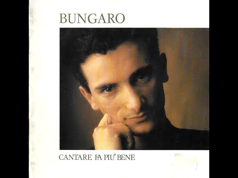 Bungaro - Cantare fa più bene (1991)
