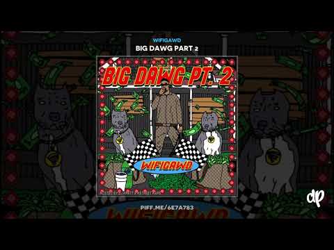 WIFIGAWD - I Be Stackin ft. Kayheem [Big Dawg Part 2] (DJ PHAT)